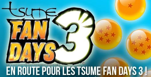 [Festival] C&rsquo;est parti pour les Tsume Fan Days 3 !