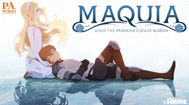 Maquia – When the promised flower blooms nous a touché en plein cœur !