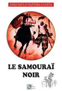 Tome 1 : Le Samouraï Noir
