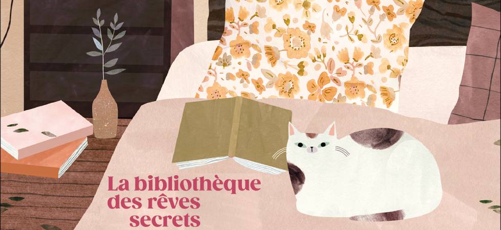 La bibliothèque des rêves secrets – L&rsquo;envie d&rsquo;exister