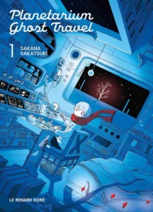 Couverture du tome 1 de Planetarium Ghost Traveler
On y voir un homme portant une écharpe rouge attablé devant un diner dans un cockpit de vaisseau. Toute la pièce est dans des tons de bleu